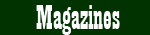 Magazines